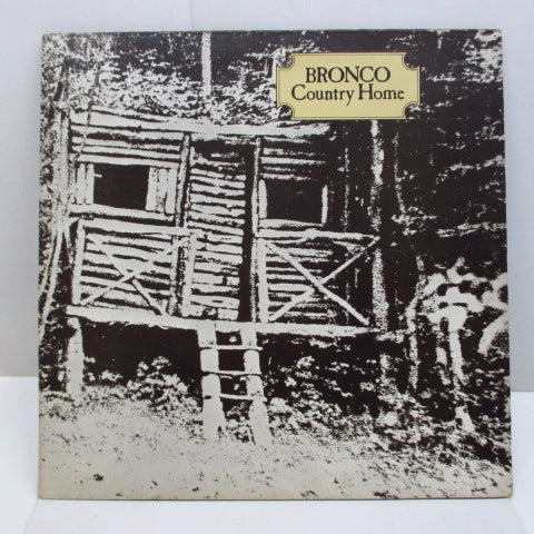 BRONCO - Country Home (1st) (UK Orig.LP/GS)
