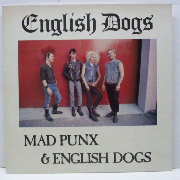 ENGLISH DOGS (イングリッシュ・ドッグス)  - Mad Punx & English Dogs (UK オリジナル 6曲入 12")