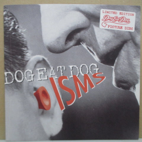 DOG EAT DOG - Isms / Getting Live (Dutch Ltd.Picture 7")