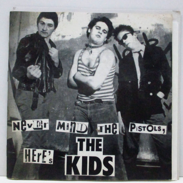 KIDS, THE (ザ・キッズ)  - Never Mind The Pistols, Here's The Kids (France 500 Ltd.7"EP)