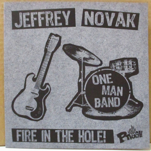 JEFFREY NOVAK'S ONE MAN BAND (ジェフリー・ノヴァク)  - Fire In The Hole (German 250 Ltd.7"+Numbered Marble PS)
