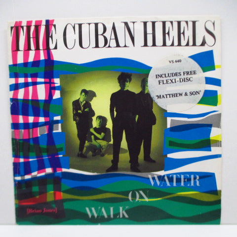 CUBAN HEELS,THE - Walk On Water (UK Reissue 7"+FLEXI)