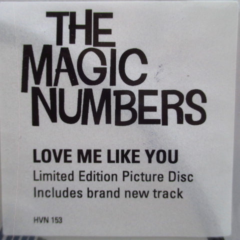 MAGIC NUMBERS, THE-Love Me Like You (UK Ltd.Picture 7 ")