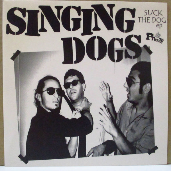 SINGING DOGS (シンギング・ドッグス)  - Suck The Dog (German 154 Ltd.Clear Green Vinyl 7"/Numbered PS)