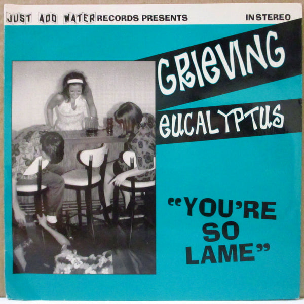 GRIEVING EUCALYPUS (グリーヴィング・ユーカリプス)  - You're So Lame (US Orig.7")