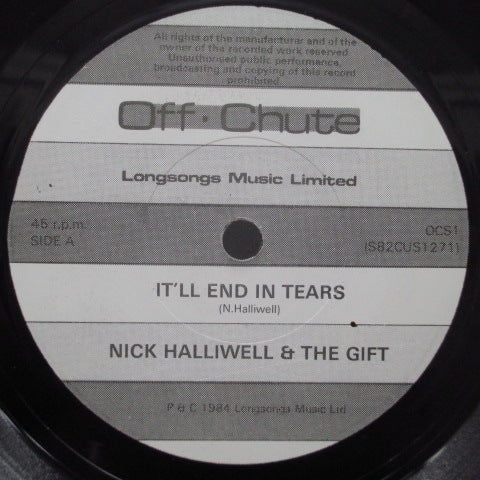 NICK HALLIWELL & THE GIFT - It'll End In Tears / Crashing Down (UK RE 7")