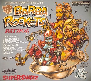 SUPERSNAZZ (スーパースナッズ)  - The Barba Rockets Patrol (日本 タイムボム  限定4曲入りデジパック CD/ New)