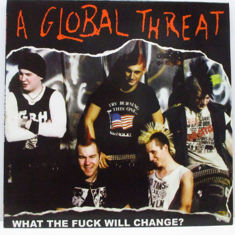 A GLOBAL THREAT (ア・グローバル ・スレット)  - What The Fuck Will Change? (US '02 再発 LP+インナー）