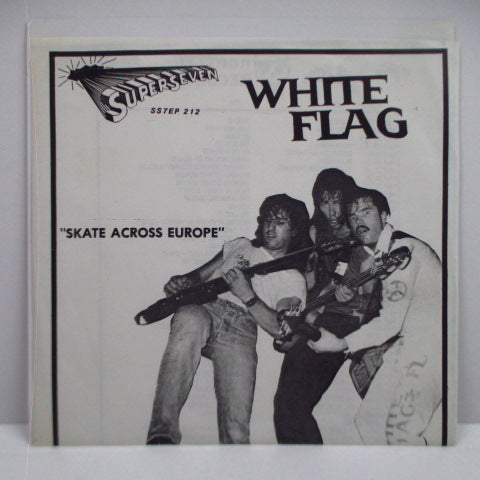 WHITE FLAG - Skate Across Europe (US Orig.7")