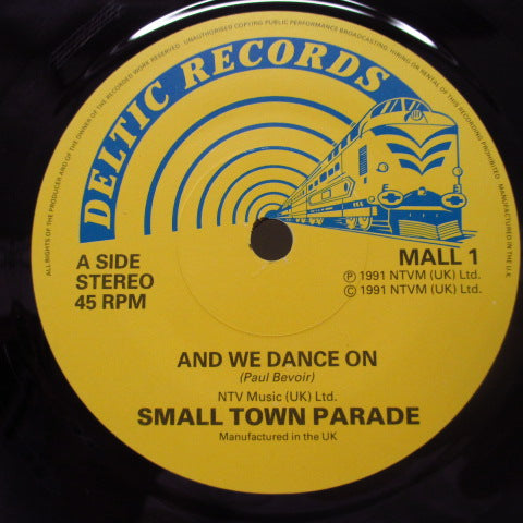 SMALLTOWN PARADE - And We Dance On (UK Orig.7")