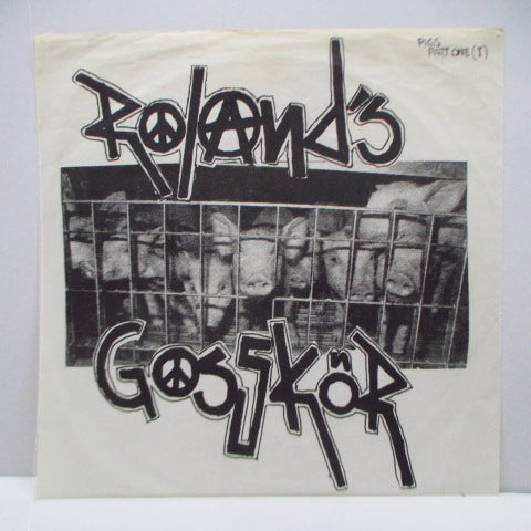 ROLANDS GOSSKOR - Pigs Part One (Swden 2nd Press 7")