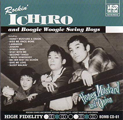 Rockin’ Ichiro & Boogie Woogie Swing Boys (ロッキン・イチロウ & ブギウギ・スウィング・ボーイズ)  - Honey Mustard & Onion (日本 タイムボム限定 CD / New)