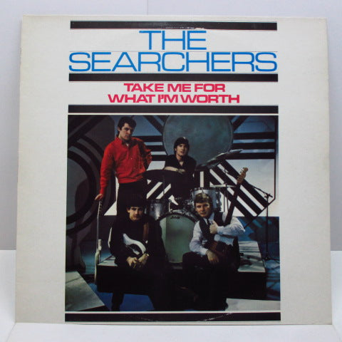 SEARCHERS - Take Me For What I'm Worth (UK 80's Pye RE Stereo/No Barcode)