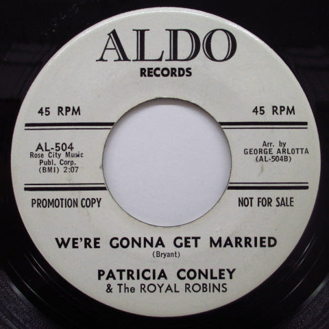PATRICIA CONLEY & THE ROYAL ROBINS - We're Gonna Get Married