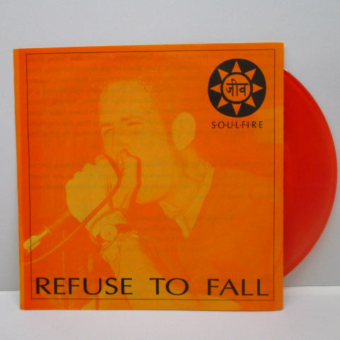 REFUSE TO FALL - Soulfire (US Ltd.Orange Vinyl 7")