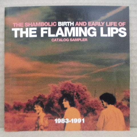 FLAMING LIPS, THE - The Shambolic Birth And Early Life Of The Flaming Lips (US Promo.CD)