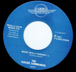 SUICIDE COMMANDOS, THE (ザ ・スーサイド・コマンドス)  - Mark He's A Terror (US 限定リプロ再発 7"「廃盤 New」)