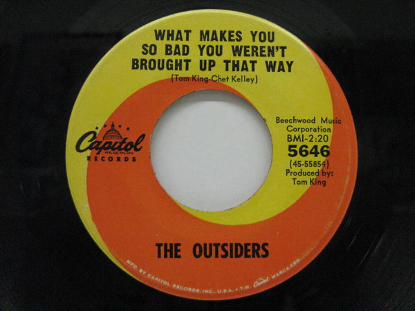 OUTSIDERS (US)  - What Makes You So Bad？(US Orig.7")