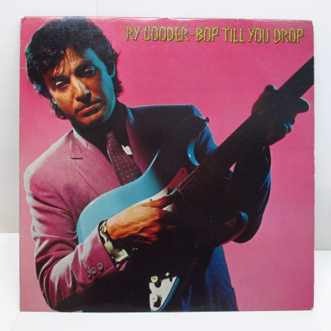 RY COODER - Bop Till You Drop (US Reissue)