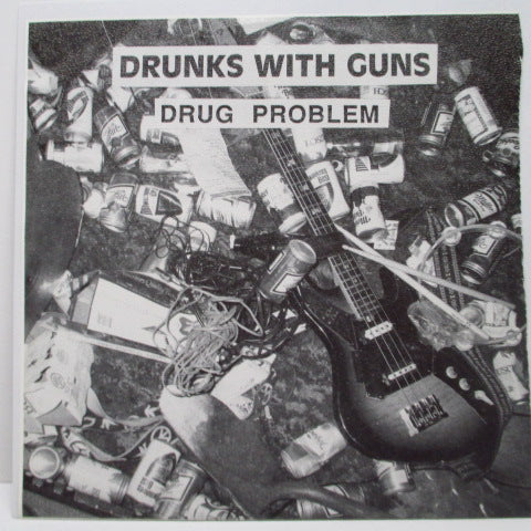 DRUNKS WITH GUNS - Drug Problem (US Orig.Black Vinyl 7")