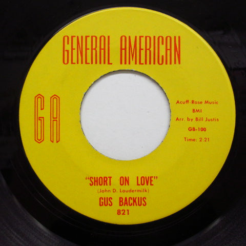 GUS BACKUS - Short On Love (Orig.General American 45)