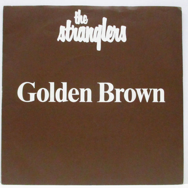 STRANGLERS, THE (ストラングラーズ )  - Golden Brown (UK '82 オリジナル「ラウンドセンター」7"+再発「白ロゴ」ジャケ)