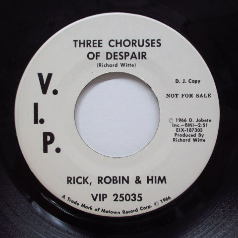 RICK,ROBIN & HIM - Three Choruses Of Despair