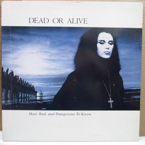 DEAD OR ALIVE - Mad, Bad And Dangerous To Know (UK Orig.LP/GS)