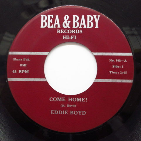 EDDIE BOYD - Come Home! / You Got To Reap!