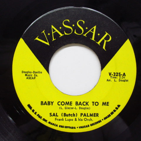 SAL (BUTCH) PALMER - Baby Come Back To Me (Orig)