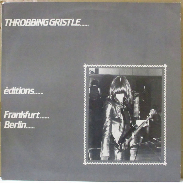 THROBBING GRISTLE (スロッビング・グリスル)  - Editions Frankfurt-Berlin (EU オリジナル LP)