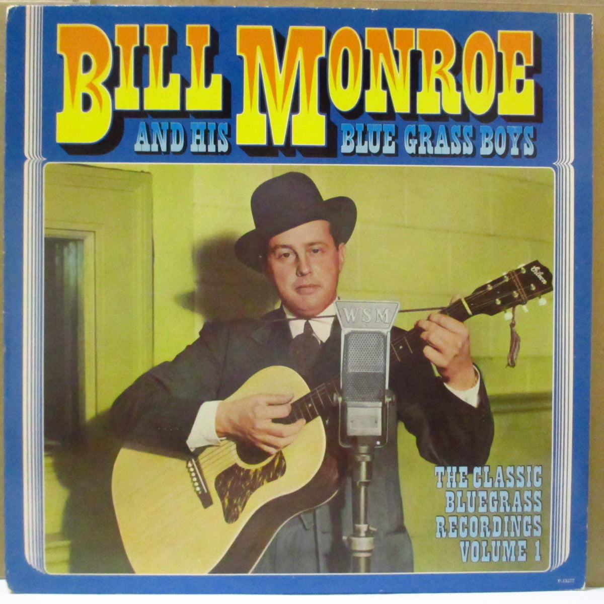 BILL MONROE & HIS BLUEGRASS BOYS  (ビル・モンロー)  - The Classic Bluegrass Recordings Vol.1 (US Orig.Mono LP)