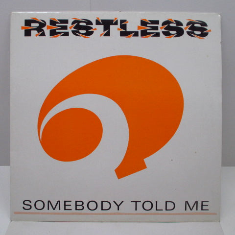 RESTLESS - Somebody Told Me (UK Orig.12")
