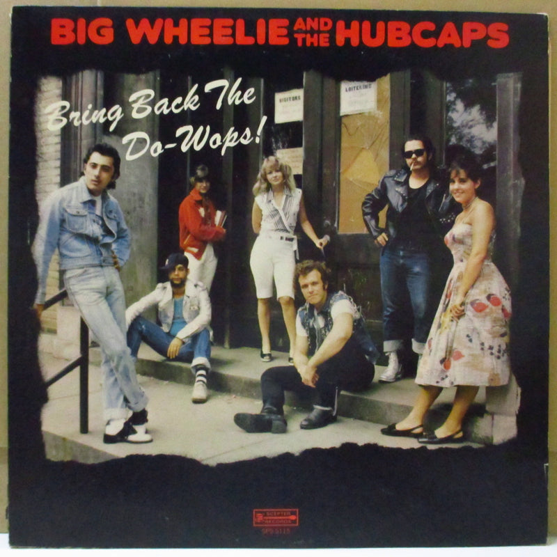 BIG WHEELIE & THE HUBCAPS (ビッグ・ウィリー＆ハブキャップス)  - Bring Back The Doo-Wops! (US Orig.LP)