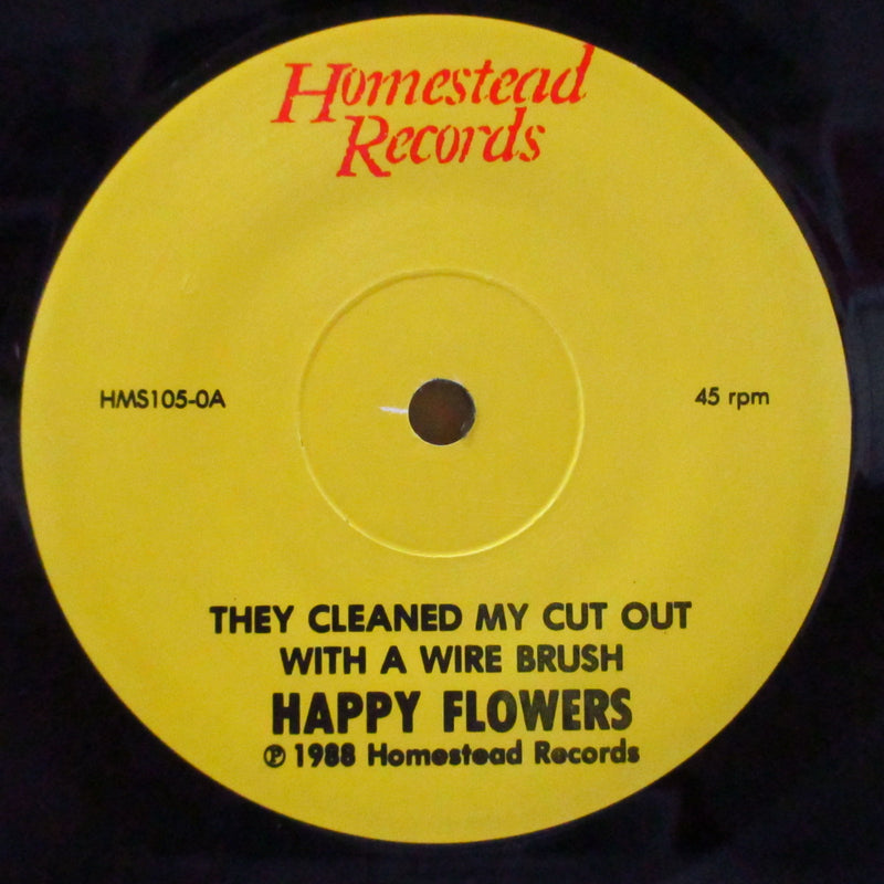 HAPPY FLOWERS (ハッピー・フラワーズ)  - They Cleaned My Cut Out With A Wire Brush (US Orig.7"+Insert)