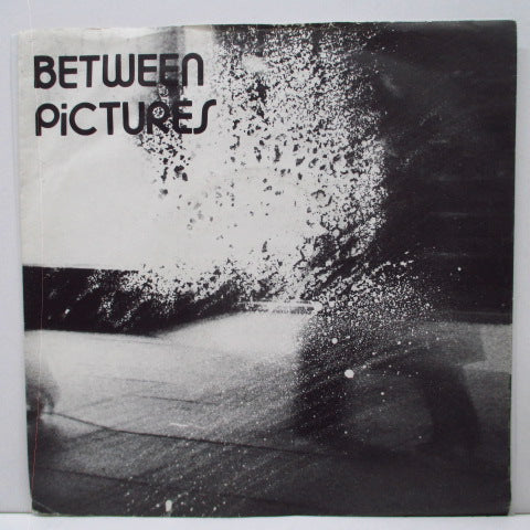 BETWEEN PICTURES - Birthday Card / Down At The Factory (UK Orig.7")