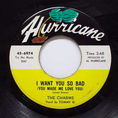 CHARMS (TOMMY G. & THE) - I Know What I Want / I Want You So Bad