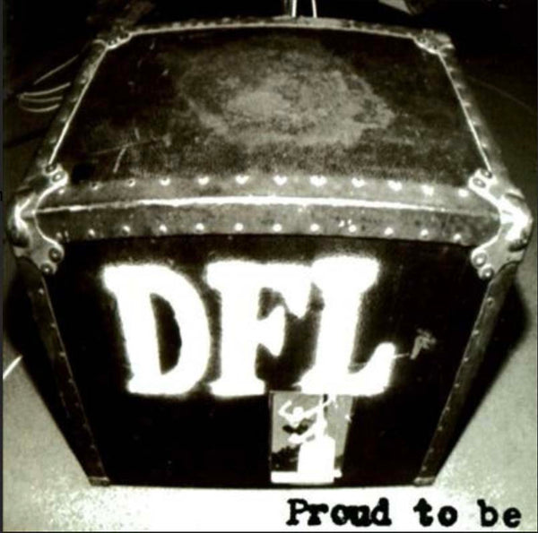 DEAD FUCKING LAST (デッド・ファッキング・ラスト)  - Proud To Be (US 20th Anniversary Reissue LP / New)