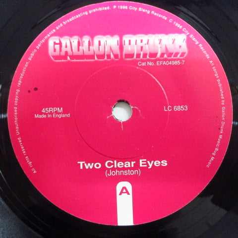GALLON DRUNK (ガロン・ドランク) - Two Clear Eyes (UK オリジナル 7"/Stickered PS)