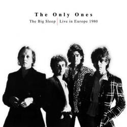 ONLY ONES, THE (ジ・オンリー・ワンズ)  - The Big Sleep - Live In Europe 1980 (EU Reissue 180g LP / New)