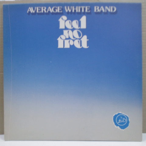 AVERAGE WHITE BAND - Feel No Fret (UK Orig.LP/GS)