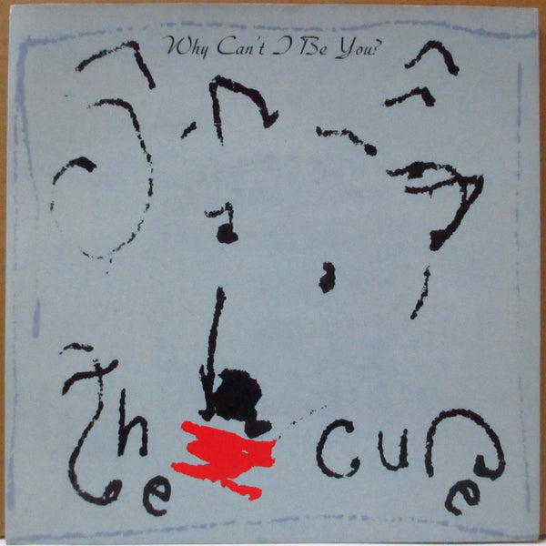 CURE, THE (ザ・キュアー)  - Why Can't I Be You? (UK オリジナル・ペーパーラベ 7"+PS)
