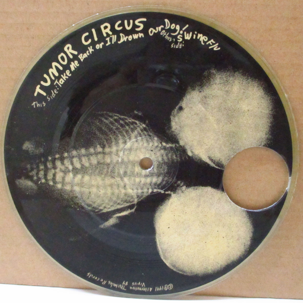 TUMOR CIRCUS (トゥーモア・サーカス)  - Take Me Back Or I'll Drown Our Dog (US Limited Hole Drilled Art Picture 7"+Sticekred PVC)