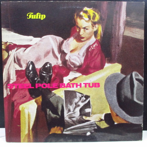 STEEL POLE BATH TUB - Tulip (US Orig.LP)