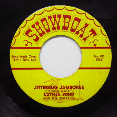 LUTHER BOND & THE EMERALDS - Jitterbug Jamboree / Gold Will Never Do (Showboat-1501)