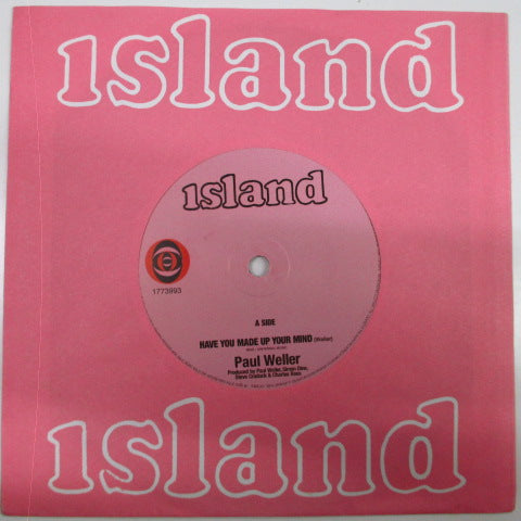 PAUL WELLER - Have You Made Up Your Mind (UK Orig.7"/Island 1773993)