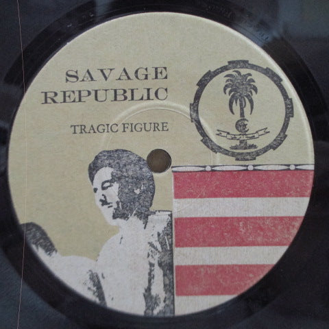 SAVAGE REPUBLIC-Tragic Figure (US 2,000 Ltd.7 ")