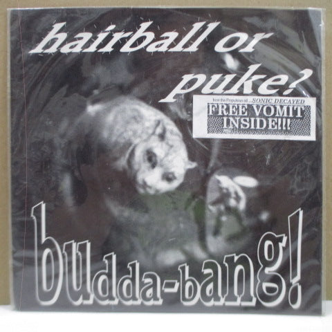 BUDDA-BANG! - Hairball Or Puke? / Beat Plastic (US Orig.7")