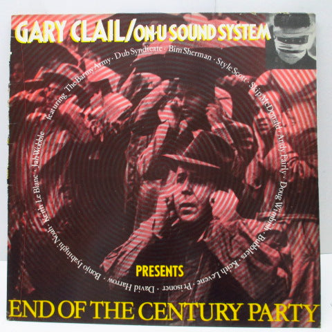 GARY CLAIL & ON-U SOUND SYSTEM - End Of The Century Party (UK Orig.LP)
