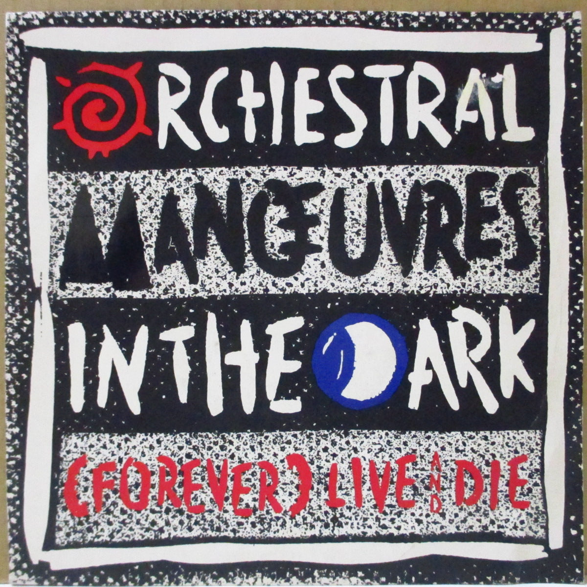 O.M.D. (Orchestral Manoeuvres In The Dark) (オーケストラル・マヌーヴァーズ・イン・ザ・ダーク)  - (Forever) Live And Die (UK オリジナル 7"+PS)